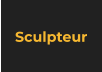 Sculpteur